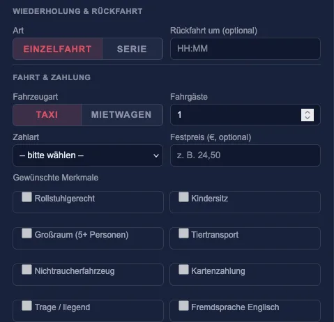starkcenter Auftragsvermittlung, neuer Auftrag: Einzelfahrt oder Serie, Taxi oder Mietwagen, gewünschte Merkmale wie rollstuhlgerecht, Kindersitz oder Großraum